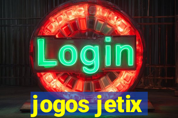 jogos jetix